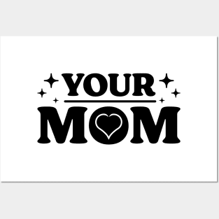 Your Mom v 4 Funny Posters and Art